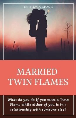Married Twin Flames - Silvia Moon - cover