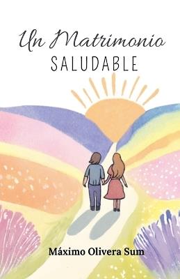 Un matrimonio saludable - M?ximo Olivera Sum - cover