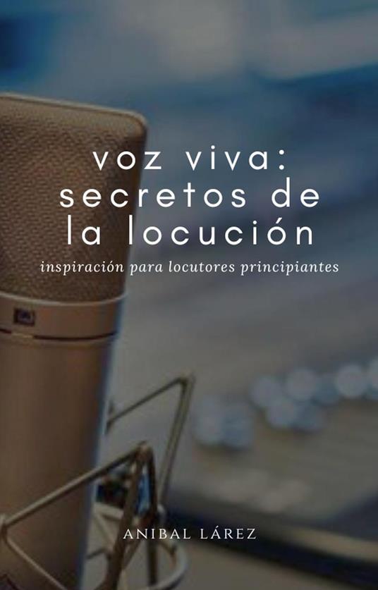 voz viva "secretos de la locución"