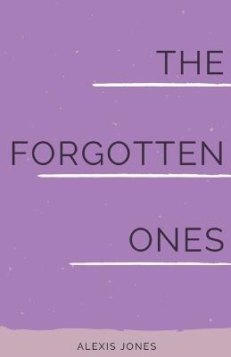 The Forgotten Ones - Alexis Jones - cover