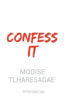 Confess It - Modise Tlharesagae - cover
