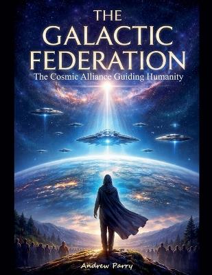 The Galactic Federation - Andrew Parry - cover