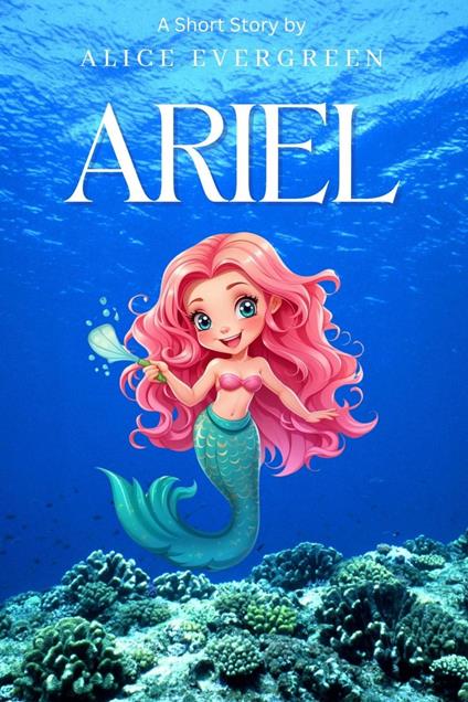 Ariel - Alice Evergreen - ebook