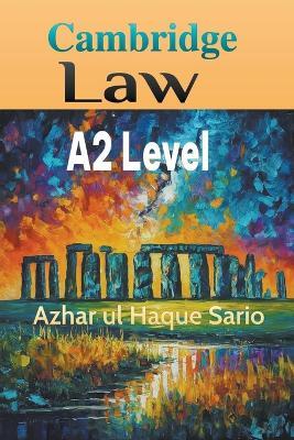 Cambridge Law A2 Level - Azhar Ul Haque Sario - cover