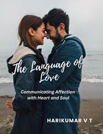 The Language of Love: Communicating Affection with Heart and Soul
