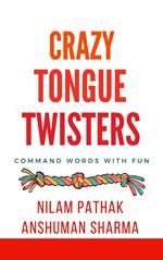 Crazy Tongue Twisters- Command Words with Fun