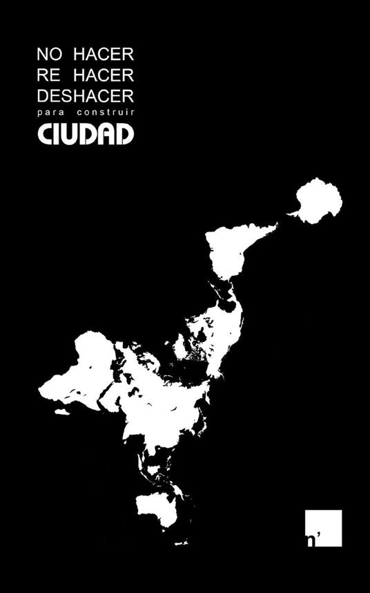 No hacer, rehacer, deshacer para construir ciudad