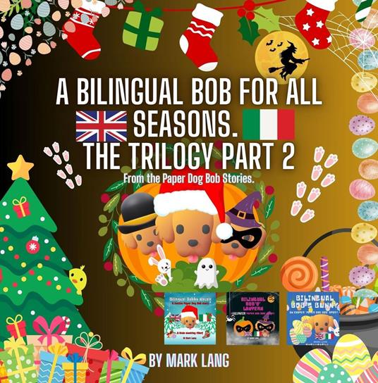A Bilingual Bob For All Seasons - The Trilogy 2 - Mark Lang - ebook