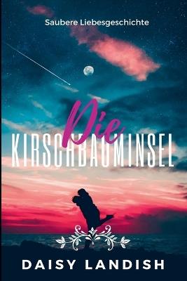 Die Kirschbauminsel - Daisy Landish - cover