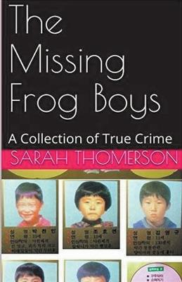 The Missing Frog Boys - Sarah Thompson - cover