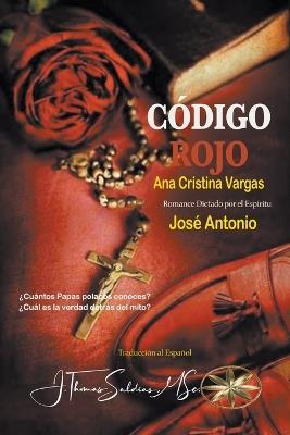 C?digo Rojo - Ana Cristina Vargas,Por El Esp?ritu Jos? Antonio - cover