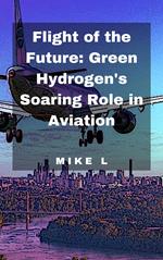 Flight of the Future: Green Hydrogen's Soaring Role in Aviation