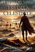 Odissea del Mago: Eredità Celestiale 12/12