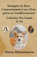 Enseigner les Bons Comportements ? son Chien gr?ce au Conditionnement