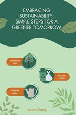 Embracing Sustainability: Simple Steps for a Greener Tomorrow