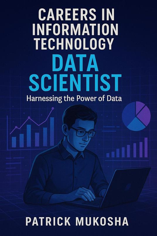 “Careers in Information Technology: Data Scientist”