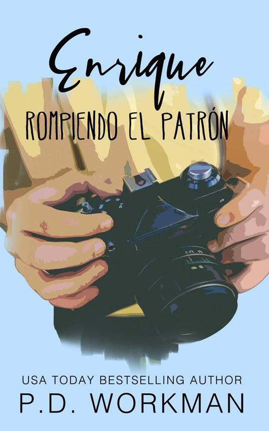 Enrique, Rompiendo el Patrón - P.D. Workman - ebook
