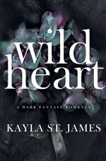 Wild Heart: A Dark Fantasy Romance