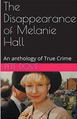 The Disappearance of Melanie Hall - Pete Dove - cover