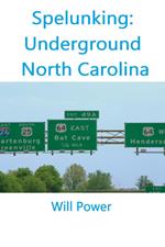 Spelunking: Underground North Carolina