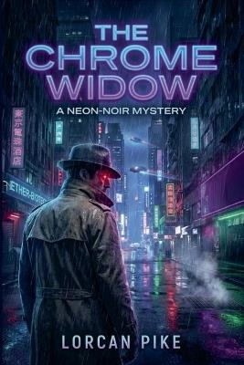 The Chrome Widow - Lorcan Pike - cover