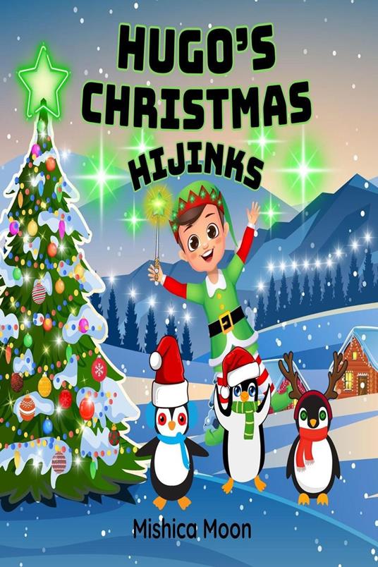 Hugo's Christmas Hijinks - MISHICA MOON - ebook
