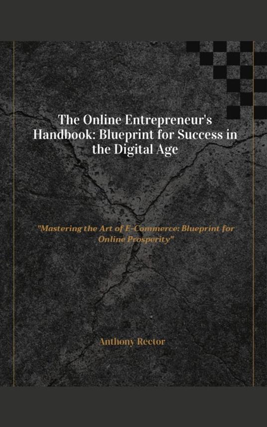 The-Online-Entrepreneurs Handbook-Blueprint-for-Success-in-the-Digital-Age