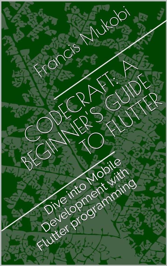 CodeCraft: A Beginner's Guide to Flutter
