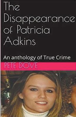 The Disappearance of Patricia Adkins - Pete Dove - cover