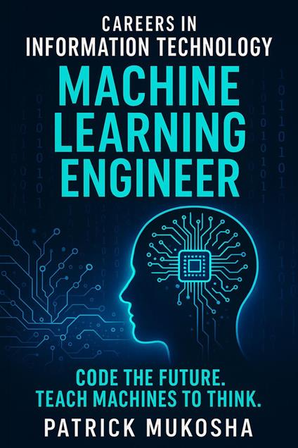 "Careers in Information Technology: Machine Learning Engineer"
