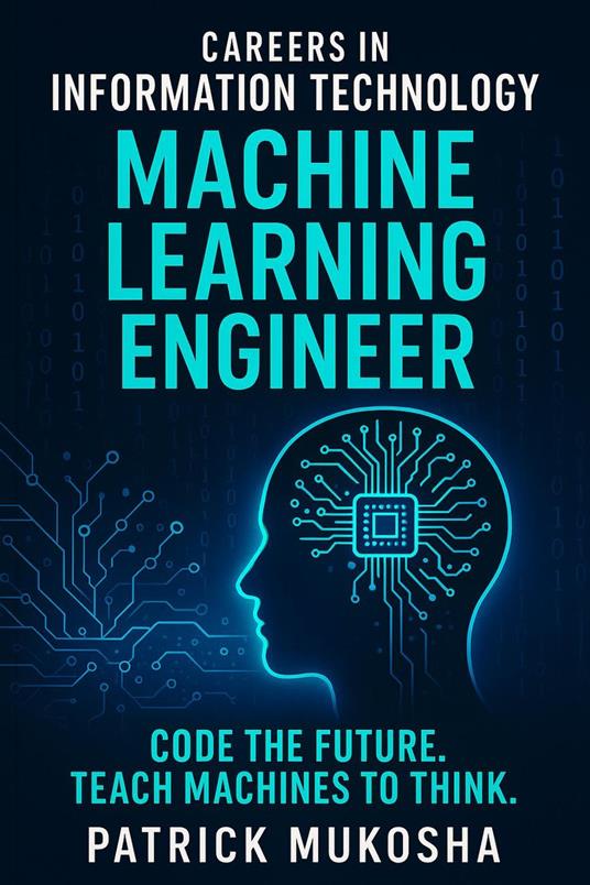 "Careers in Information Technology: Machine Learning Engineer"