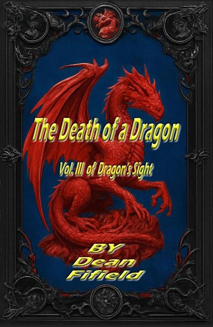 The Death of a Dragon Vol. III of Dragon's Sight