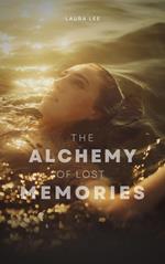 The Alchemy of Lost Memories