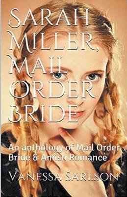 Sarah Miller, Mail Order Bride - Vanessa Sarlson - cover