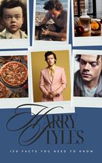 Harry Styles: 150 Facts You Need to Know!