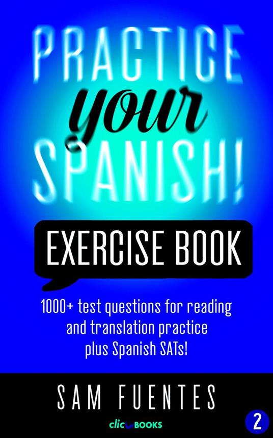 Practice Your Spanish! Exercise Book #2