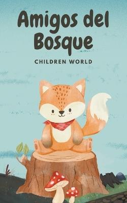 Amigos del Bosque - Children World - cover
