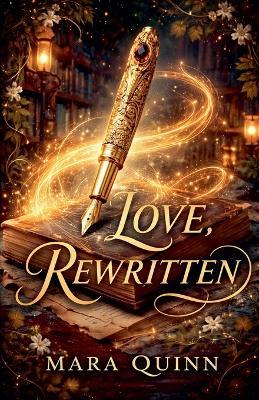 Love, Rewritten - Mara Quinn - cover