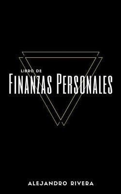 Libro de Finanzas Personales - Alejandro Rivera - cover