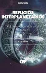 Refugios Interplanetarios: El Futuro de la Vida en el Espacio