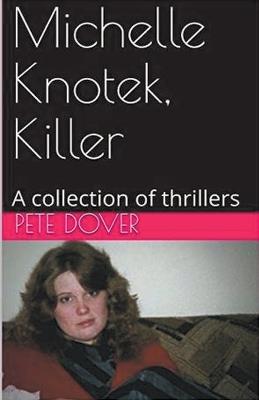 Michelle Knotek, Killer - Pete Dover - cover