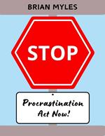Stop Procrastination: Act Now!
