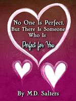 No One Is Perfect, But There Is Someone Who Is Perfect for You