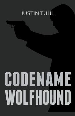 Codename Wolfhound - Justin Tuijl - cover