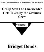 Group Sex: The Cheerleader Gets Taken by the Grounds Crew 1