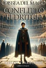 Odissea del Mago: Conflitto Eldritch 5/12
