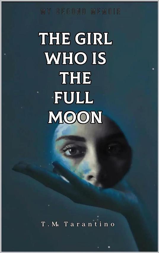 The Girl Who Is The Full Moon