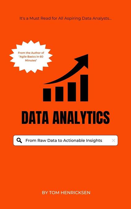 Data Analytics: From Raw Data to Actionable Insights