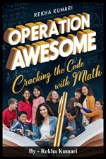 Operation Awesome: Cracking the Code with Math