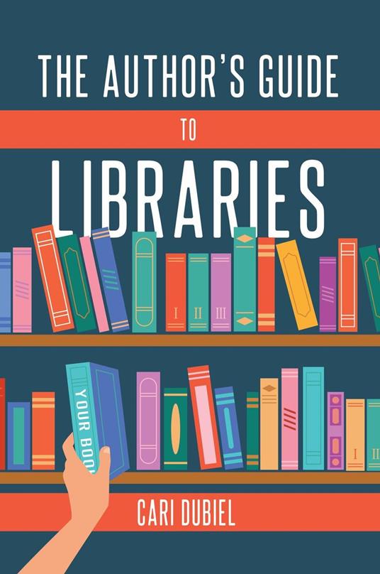 The Author's Guide to Libraries